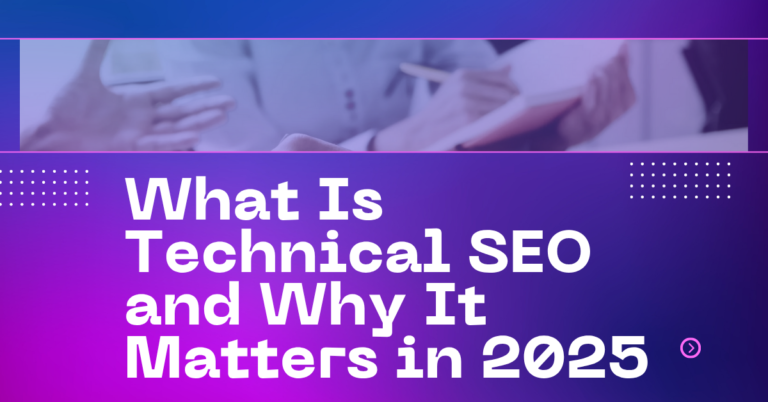 What Is Technical SEO and Why It Matters in 2025